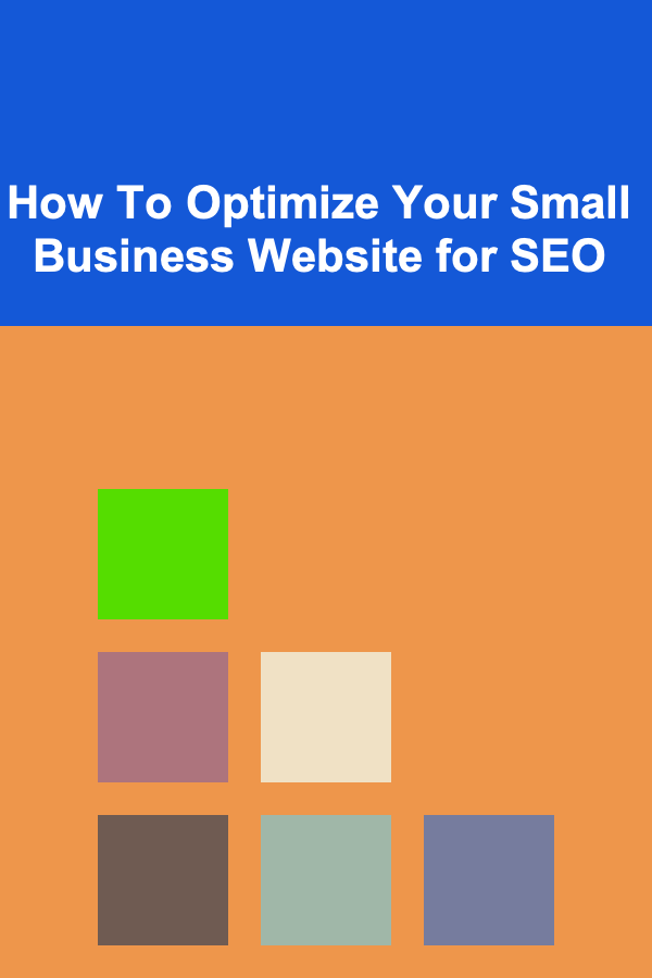 How To Optimize Your Small Business Website for SEO