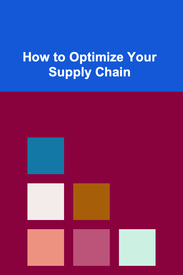How to Optimize Your Supply Chain