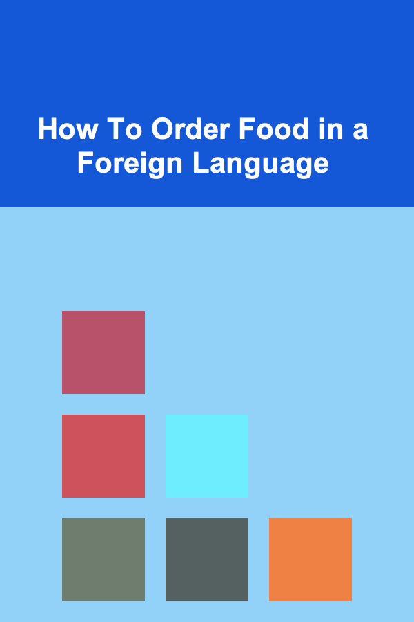 How To Order Food in a Foreign Language