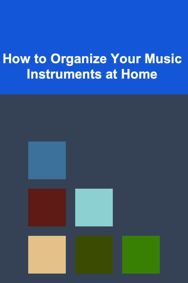 How to Organize Your Music Instruments at Home