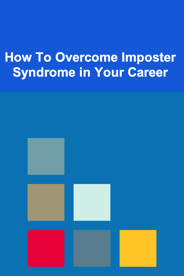 How To Overcome Imposter Syndrome in Your Career