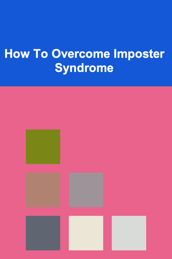 How To Overcome Imposter Syndrome