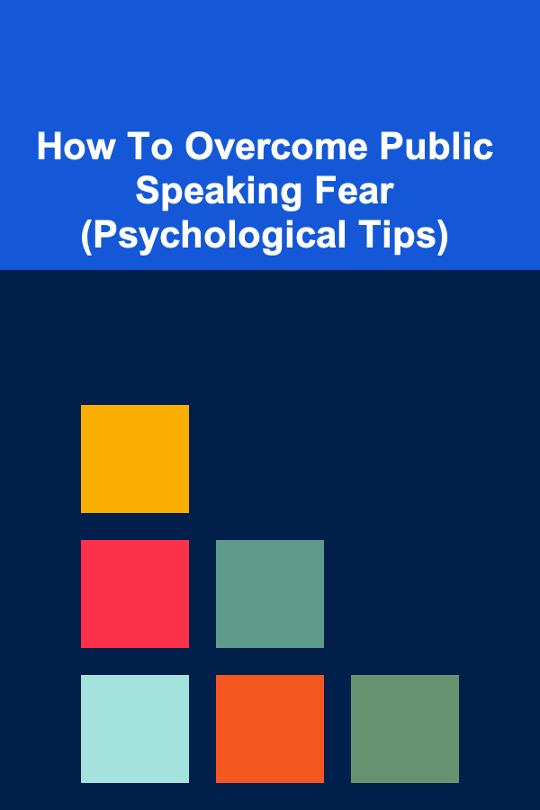 How To Overcome Public Speaking Fear (Psychological Tips)