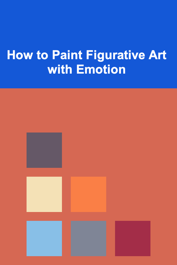 How to Paint Figurative Art with Emotion