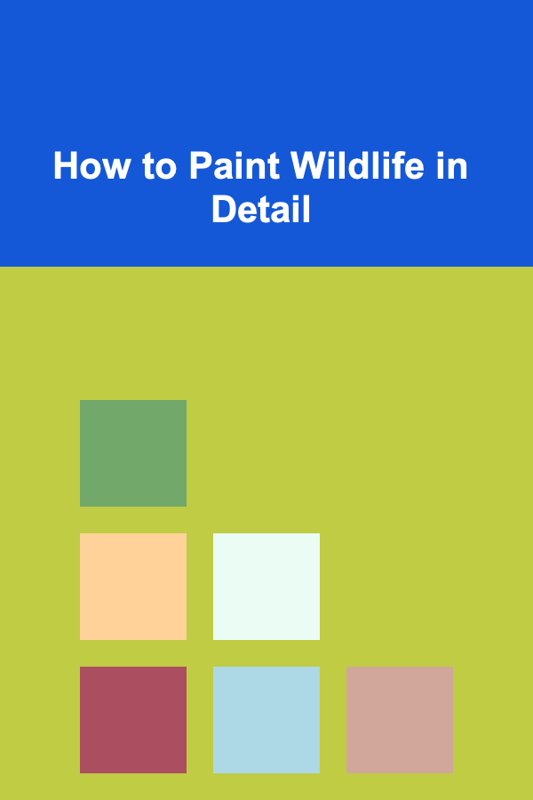 How to Paint Wildlife in Detail