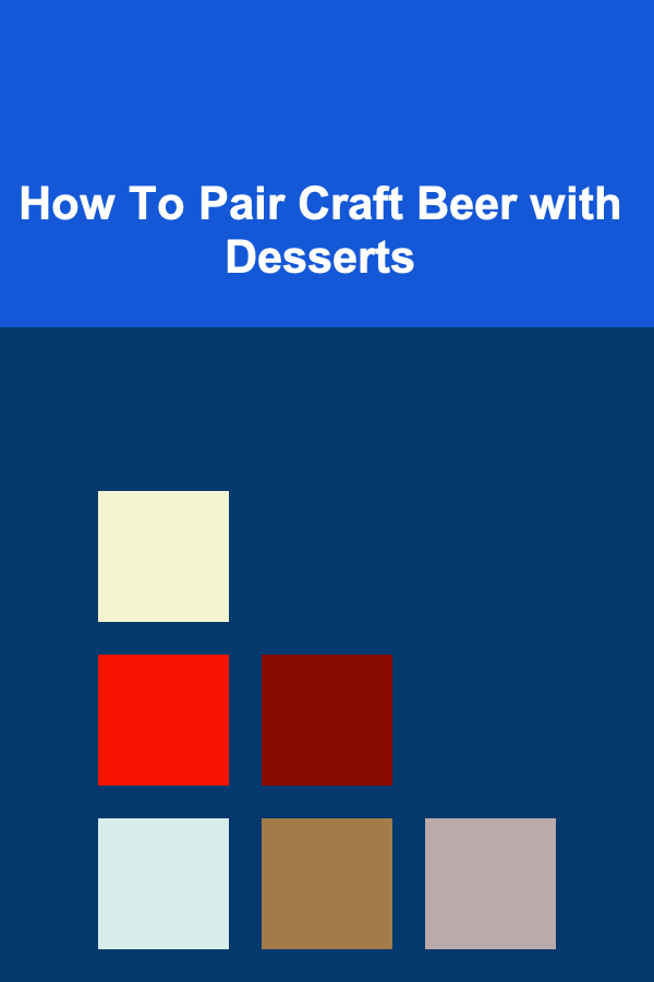 How To Pair Craft Beer with Desserts