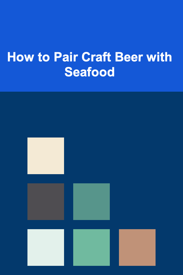 How to Pair Craft Beer with Seafood