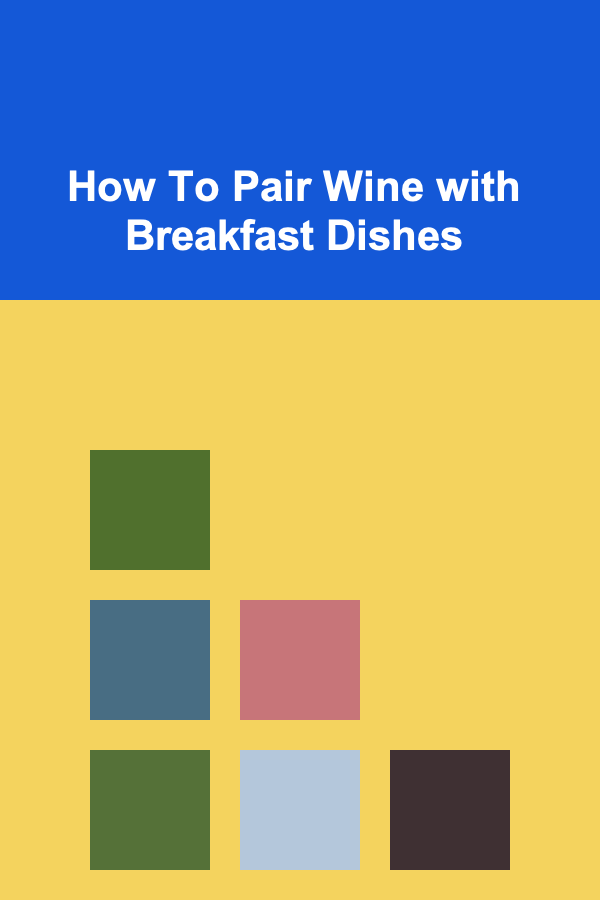 How To Pair Wine with Breakfast Dishes