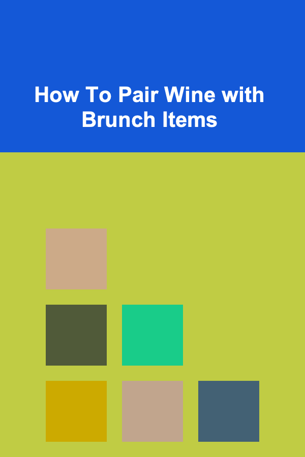 How To Pair Wine with Brunch Items