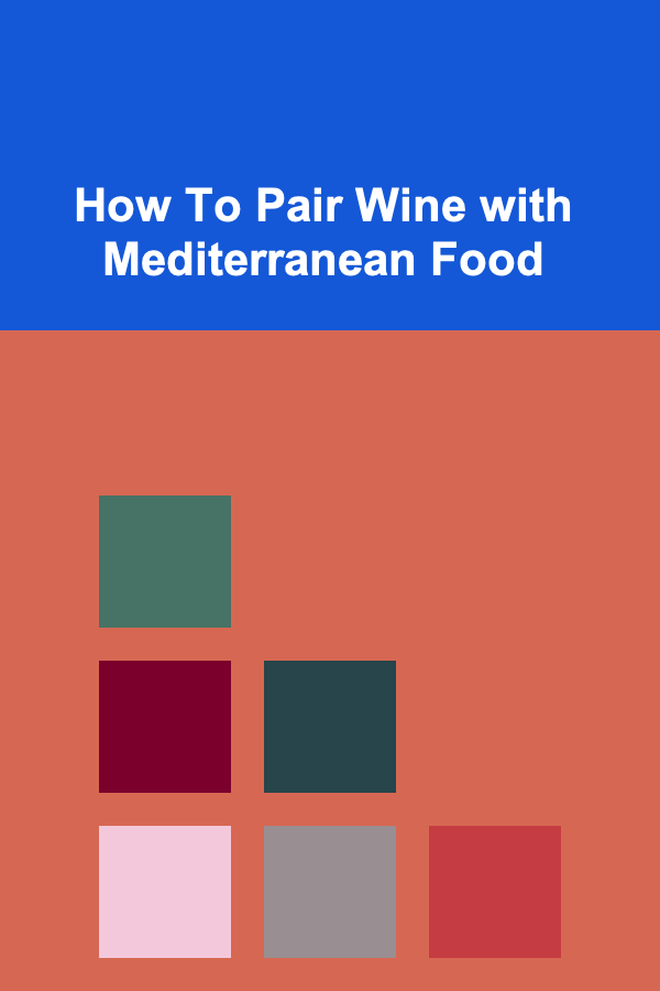 How To Pair Wine with Mediterranean Food