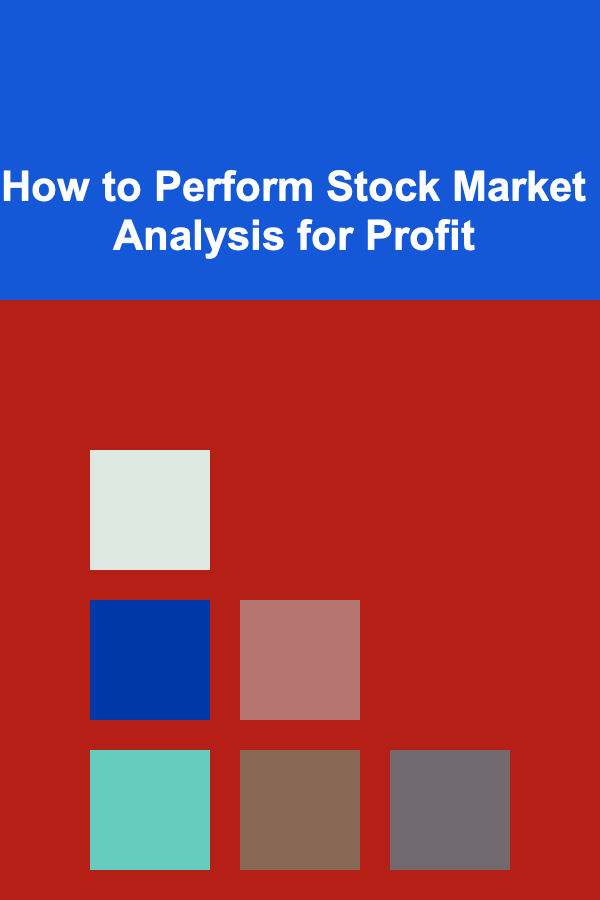 How to Perform Stock Market Analysis for Profit