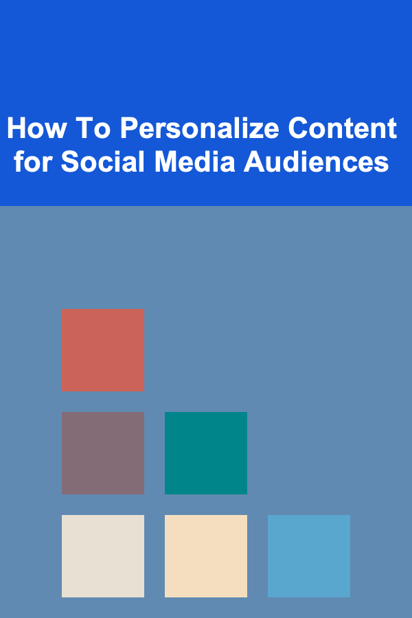 How To Personalize Content for Social Media Audiences