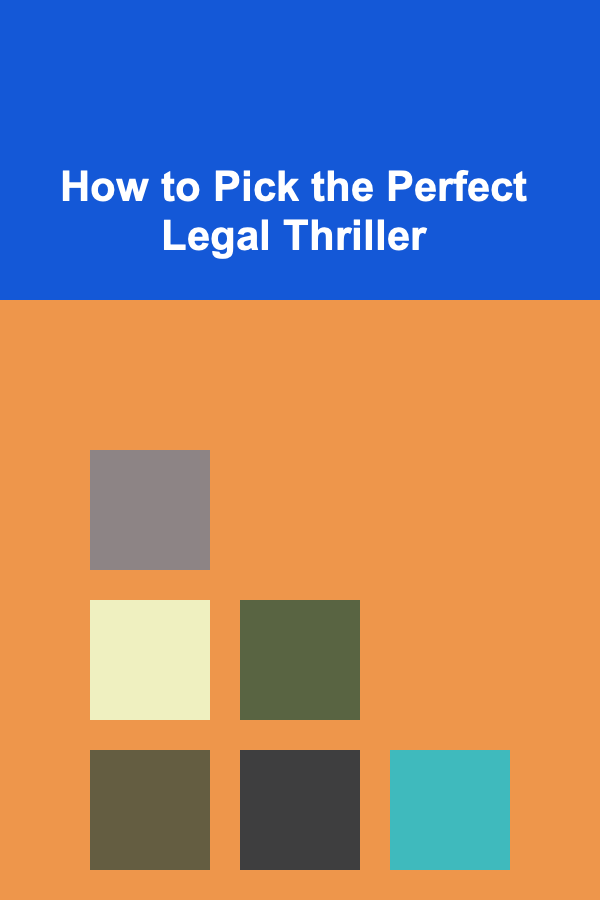 How to Pick the Perfect Legal Thriller