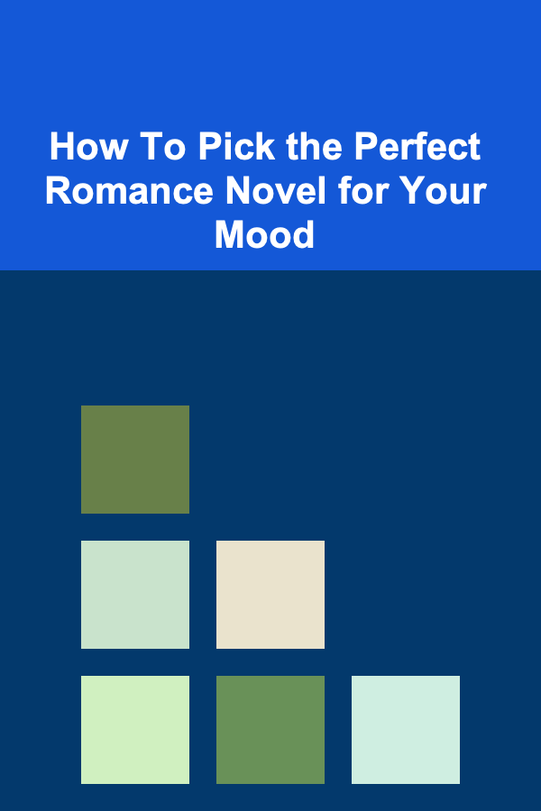 How To Pick the Perfect Romance Novel for Your Mood