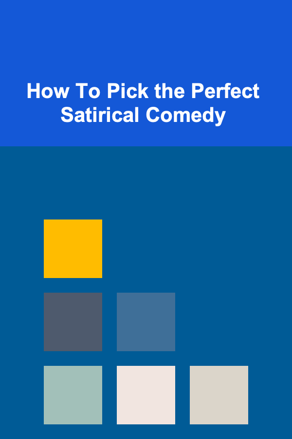 How To Pick the Perfect Satirical Comedy