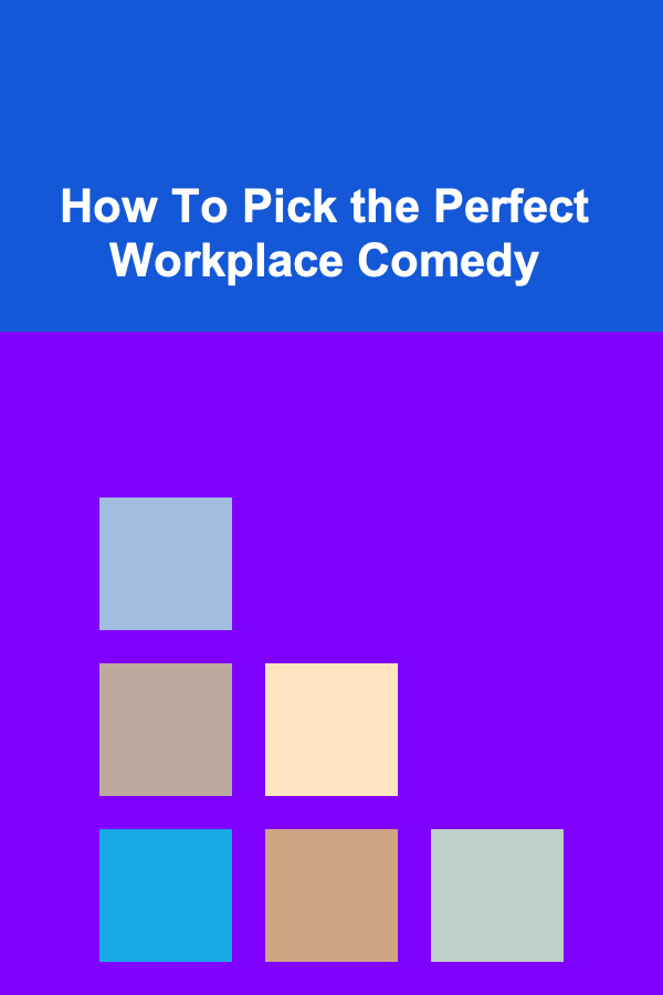 How To Pick the Perfect Workplace Comedy