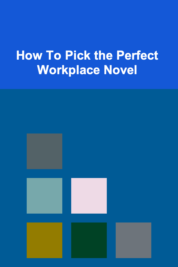 How To Pick the Perfect Workplace Novel