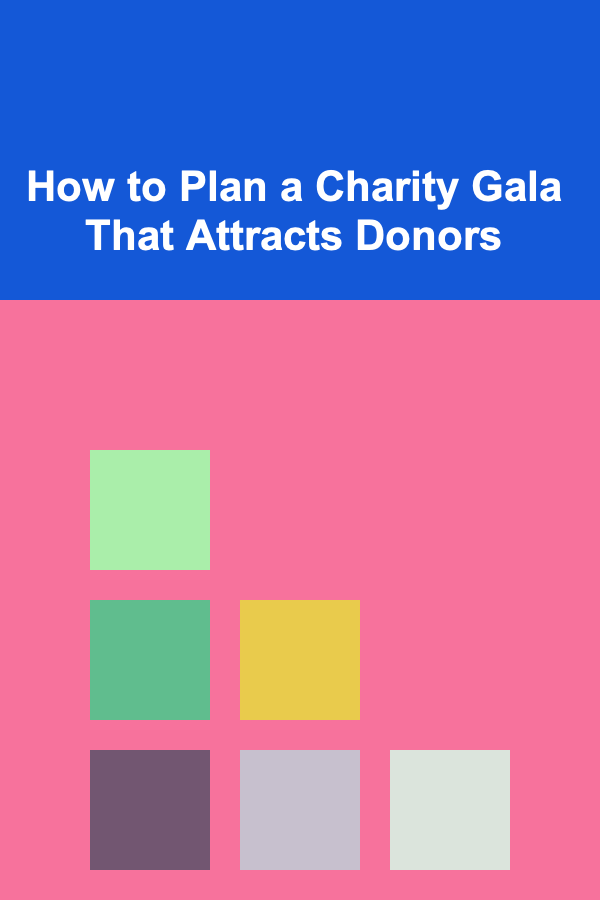 How to Plan a Charity Gala That Attracts Donors