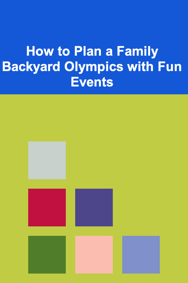 How to Plan a Family Backyard Olympics with Fun Events