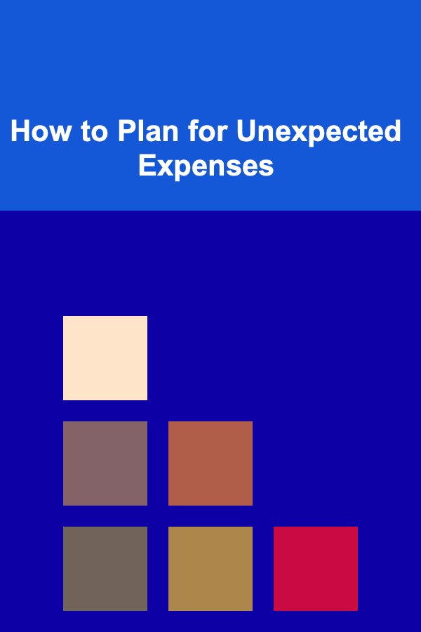 How to Plan for Unexpected Expenses