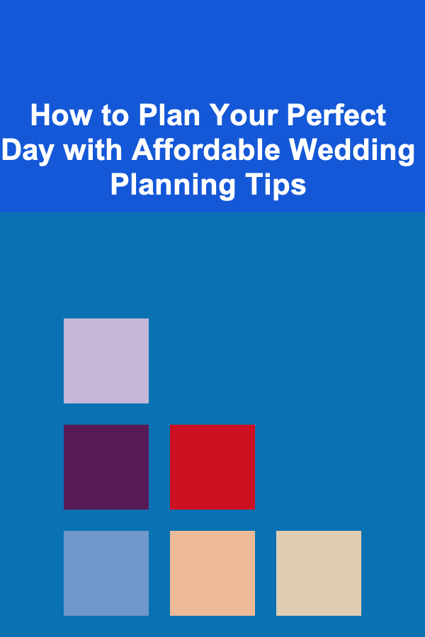 How to Plan Your Perfect Day with Affordable Wedding Planning Tips