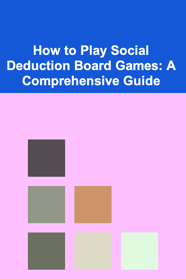 How to Play Social Deduction Board Games: A Comprehensive Guide