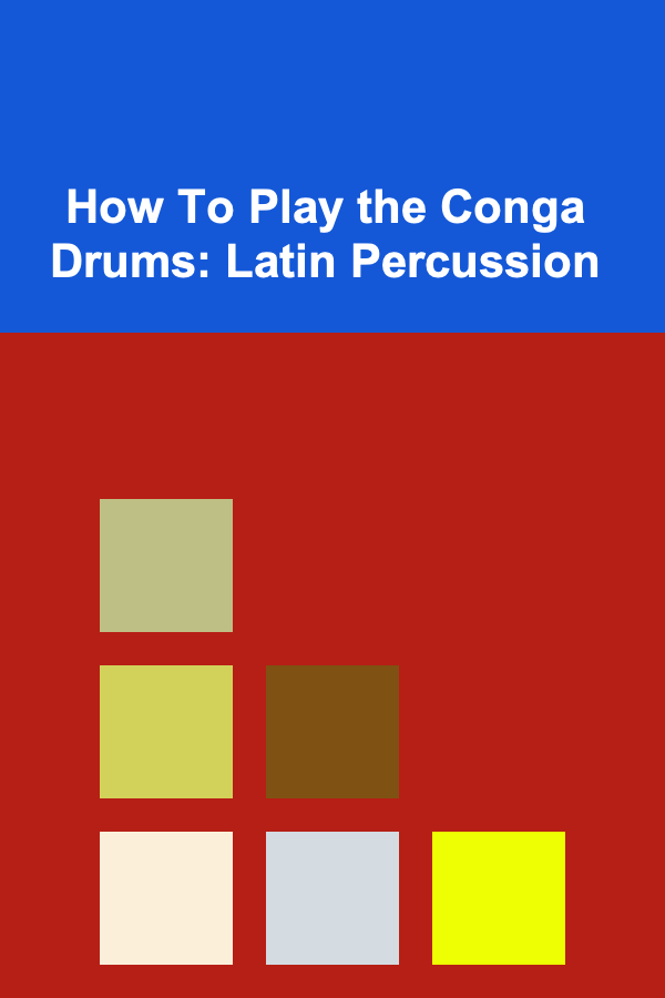 How To Play the Conga Drums: Latin Percussion