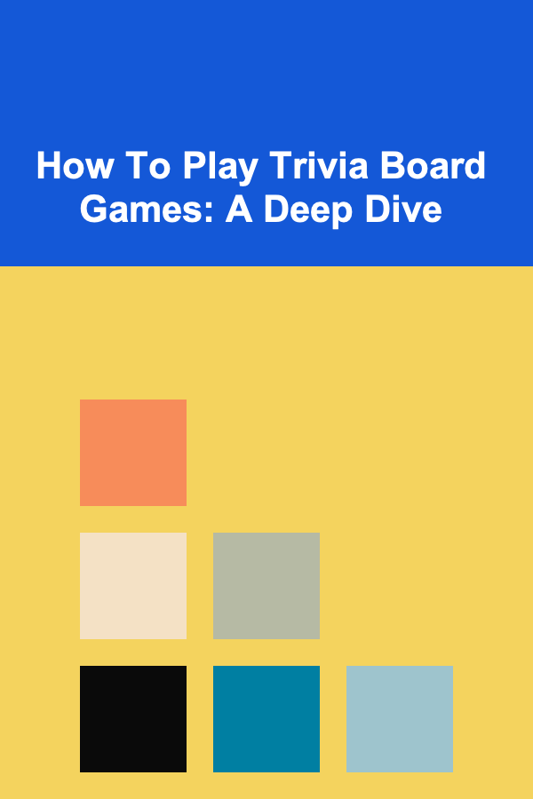 How To Play Trivia Board Games: A Deep Dive