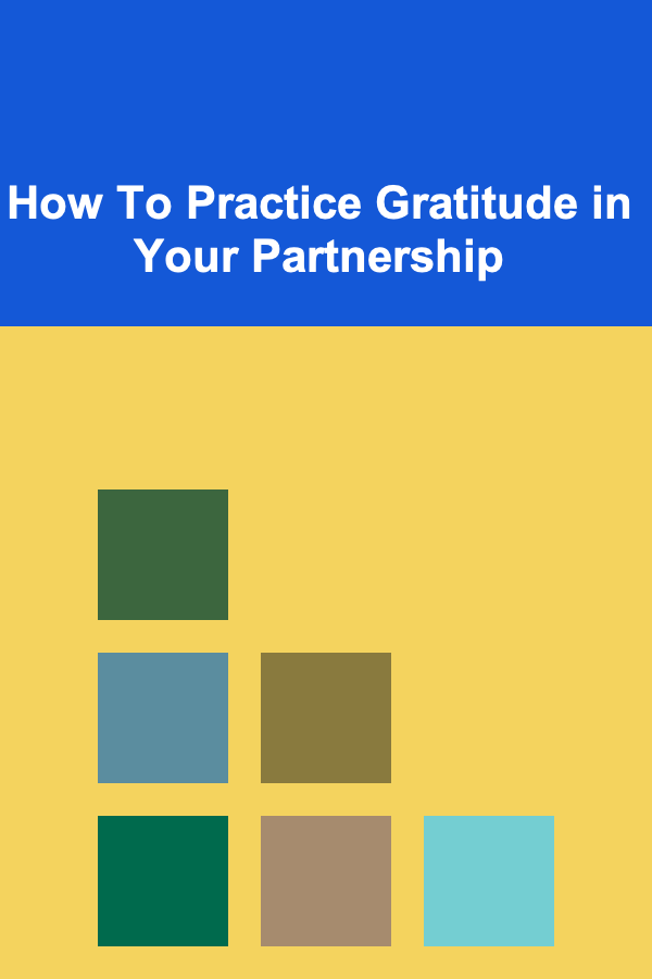 How To Practice Gratitude in Your Partnership