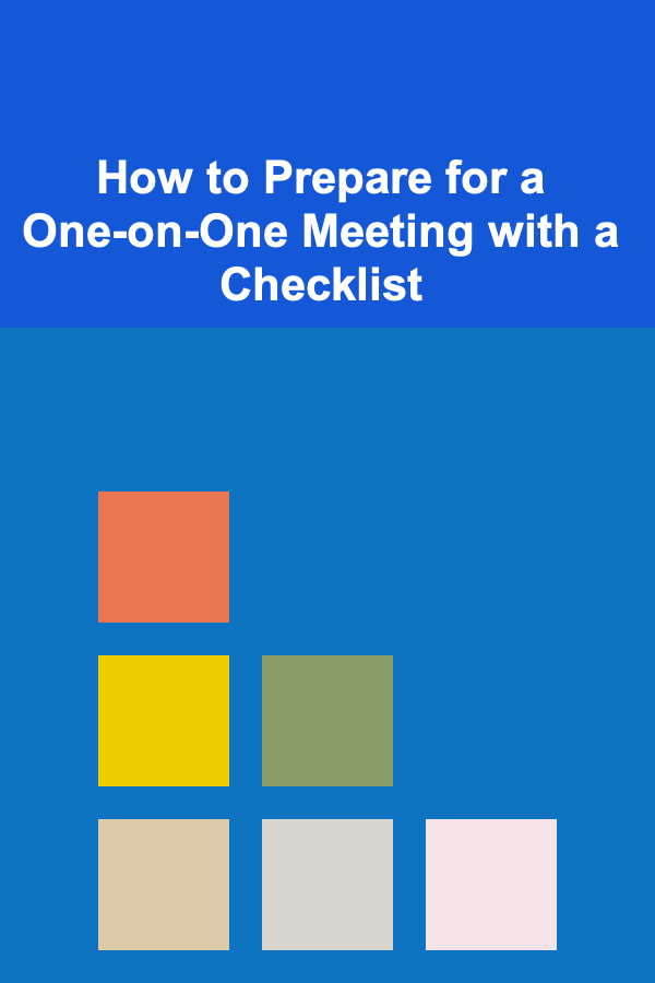 How to Prepare for a One-on-One Meeting with a Checklist