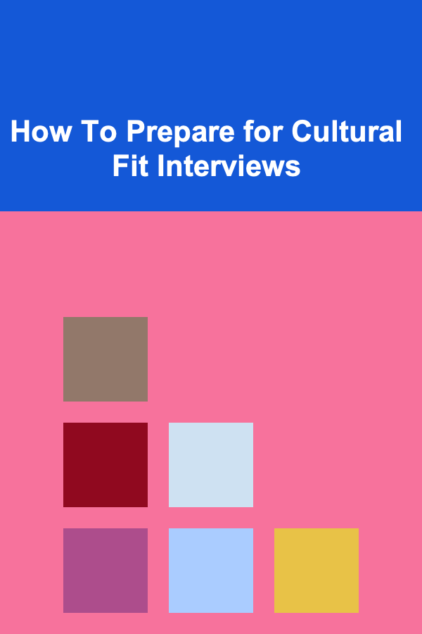 How To Prepare for Cultural Fit Interviews