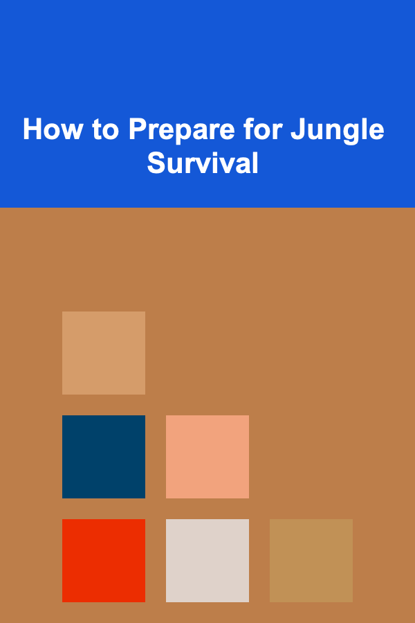 How to Prepare for Jungle Survival