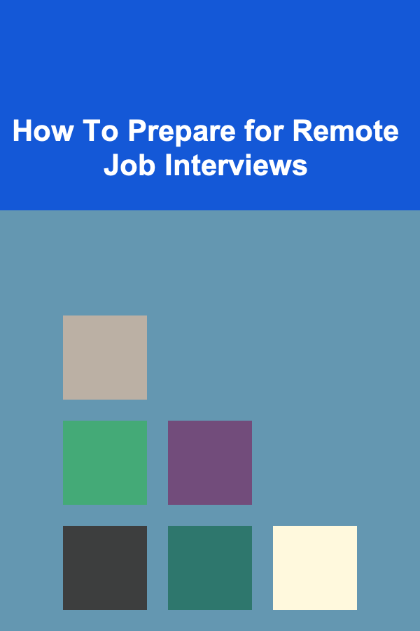 How To Prepare for Remote Job Interviews