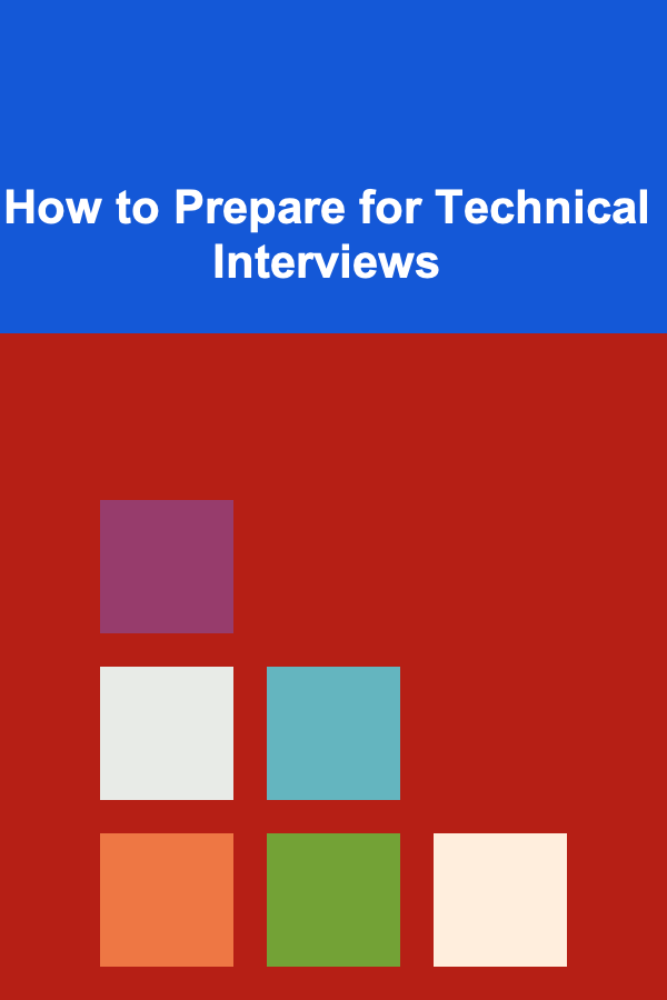 How to Prepare for Technical Interviews