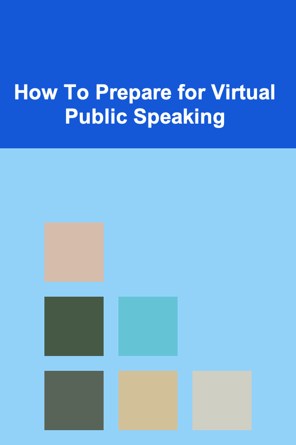 How To Prepare for Virtual Public Speaking
