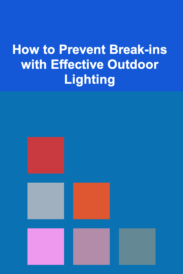 How to Prevent Break-ins with Effective Outdoor Lighting