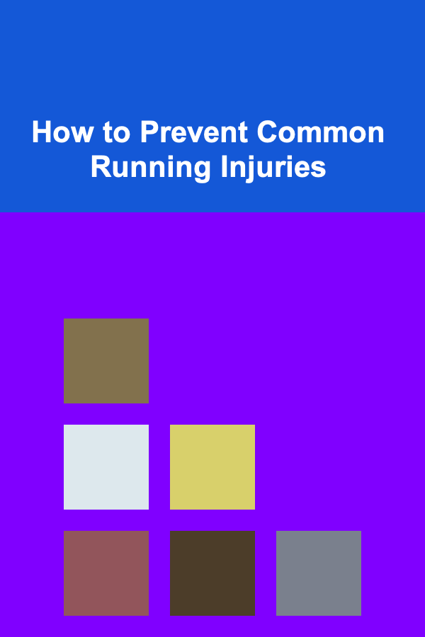 How to Prevent Common Running Injuries