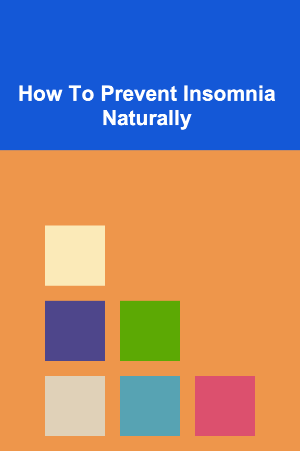 How To Prevent Insomnia Naturally
