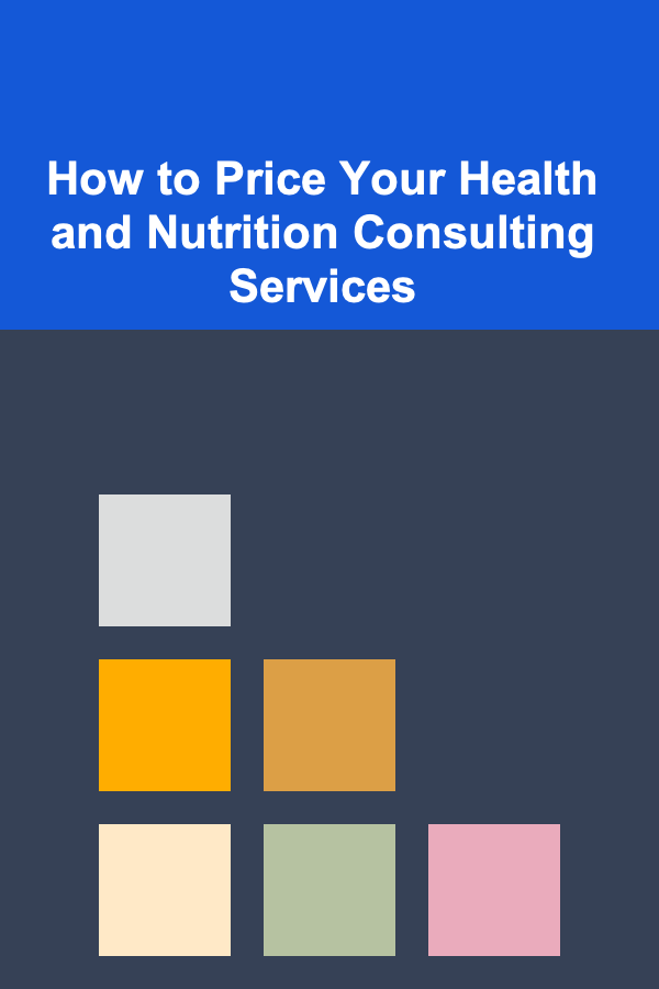 How to Price Your Health and Nutrition Consulting Services