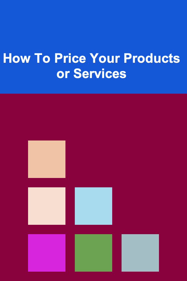 How To Price Your Products or Services