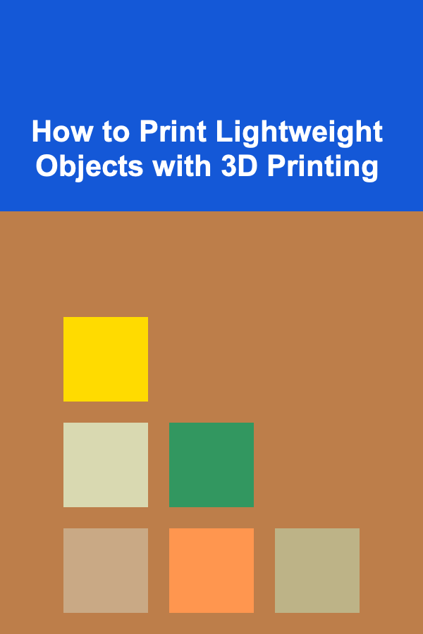 How to Print Lightweight Objects with 3D Printing