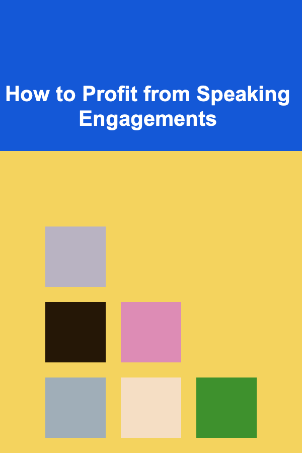 How to Profit from Speaking Engagements