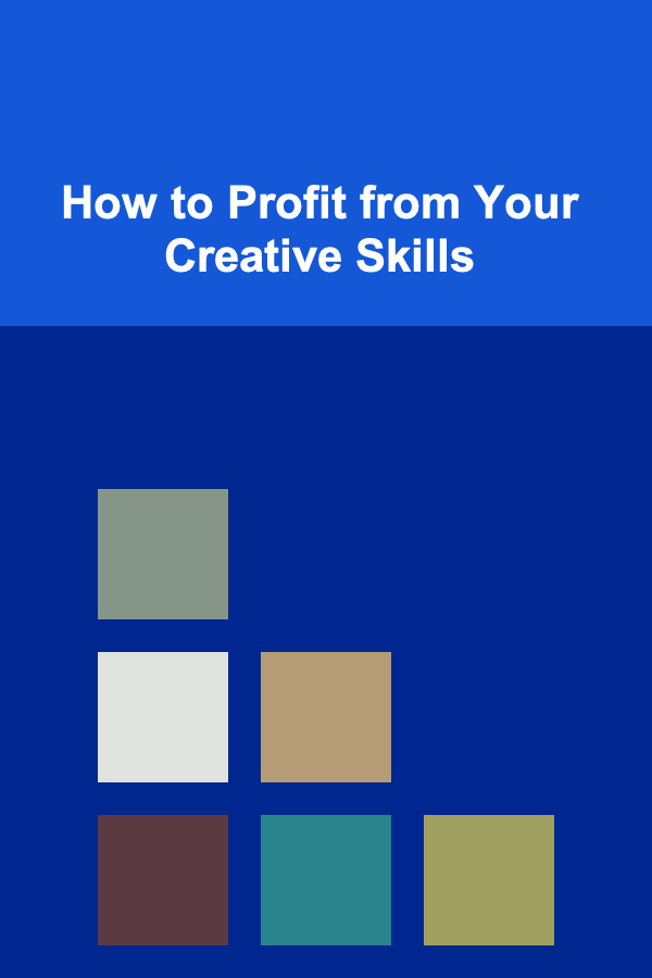 How to Profit from Your Creative Skills