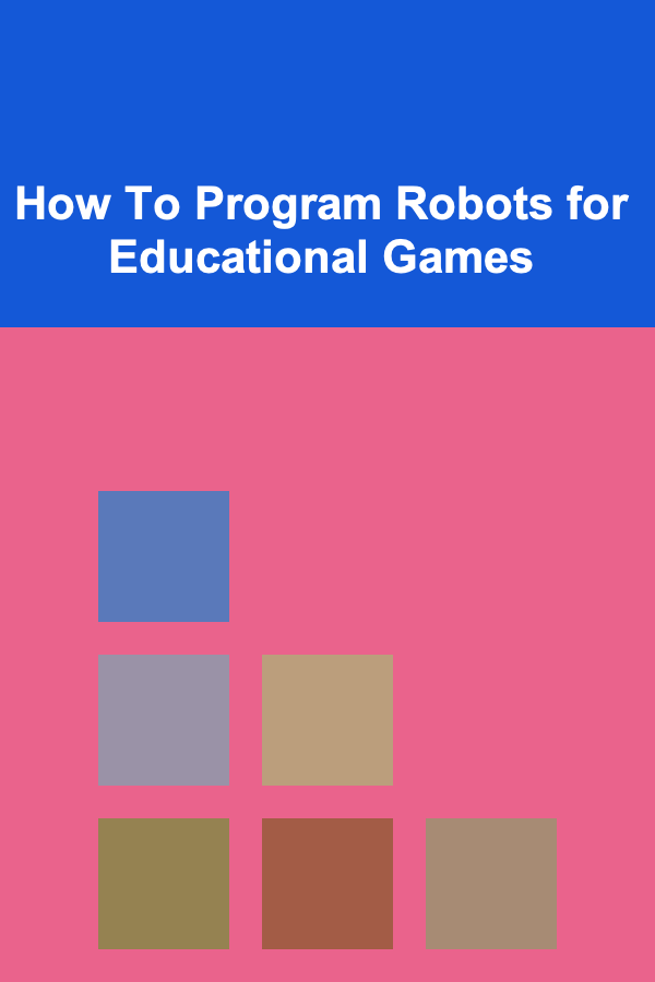 How To Program Robots for Educational Games