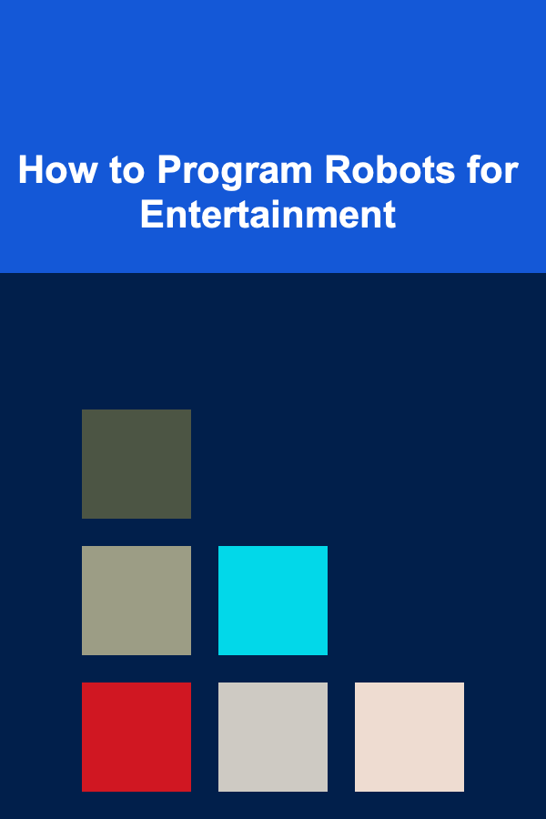 How to Program Robots for Entertainment