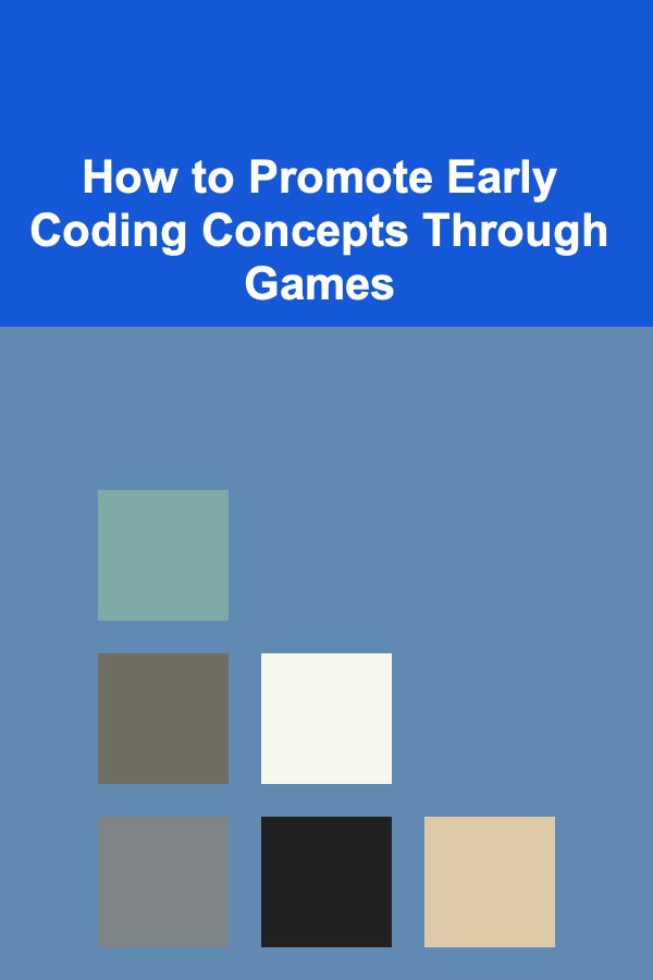How to Promote Early Coding Concepts Through Games