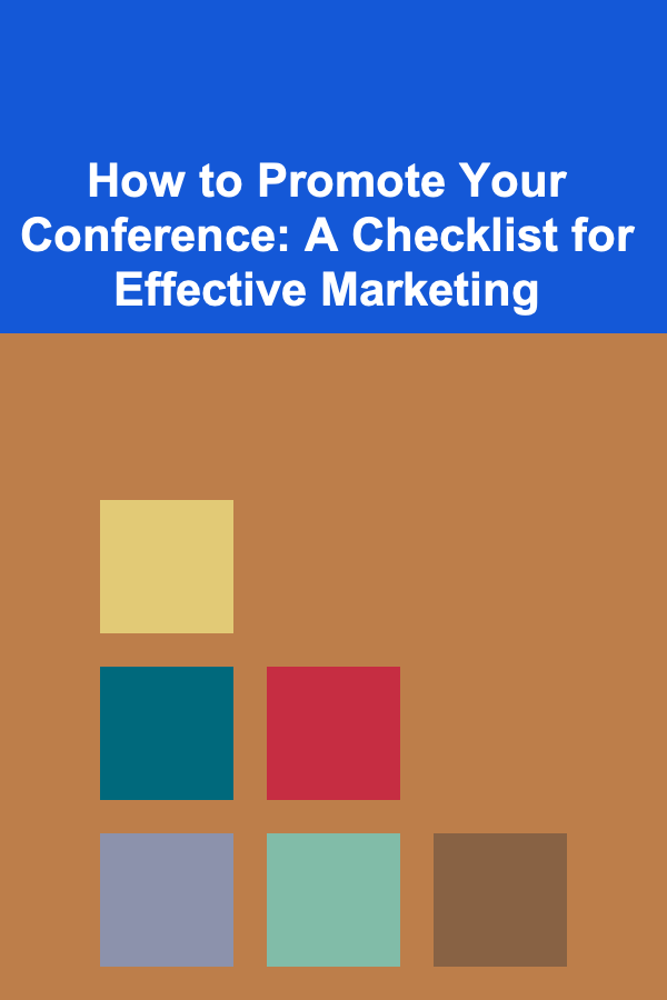 How to Promote Your Conference: A Checklist for Effective Marketing