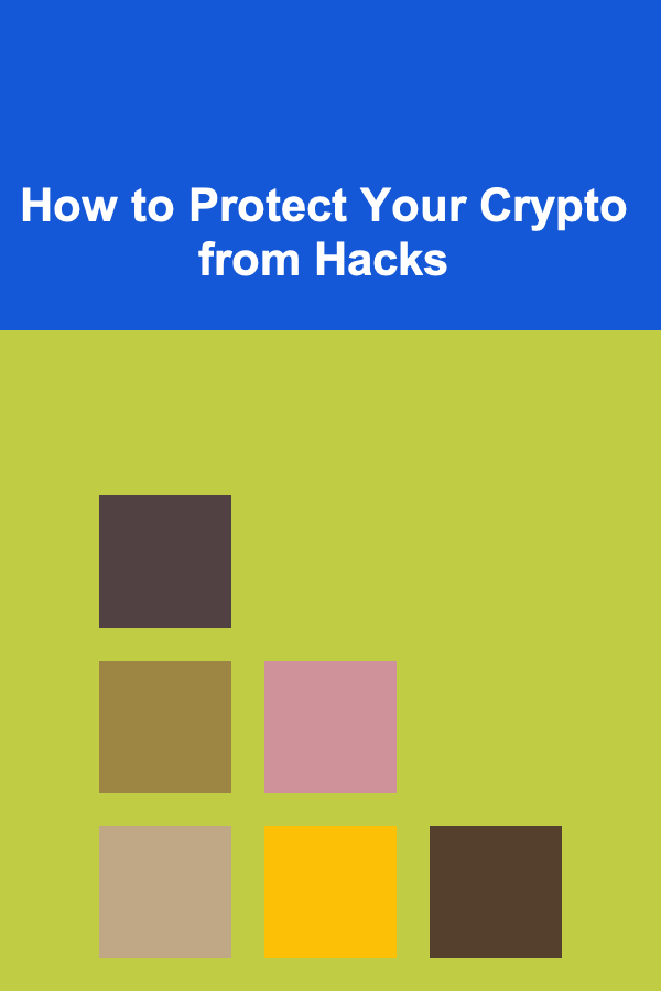 How to Protect Your Crypto from Hacks