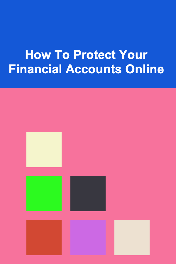 How To Protect Your Financial Accounts Online