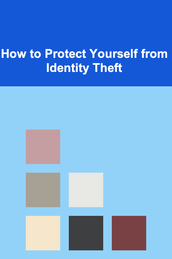How to Protect Yourself from Identity Theft
